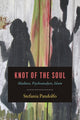 Book cover of: Knot of the Soul. By: Stefania Pandolfo