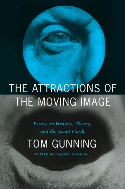 Book cover of: Attractions of the Moving Image