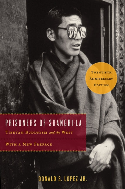 Book cover of: Prisoners of Shangri-La. By: Donald S. Lopez Jr.