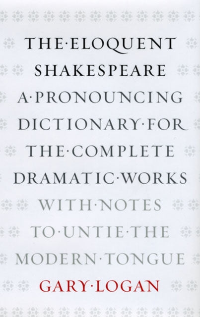 Book cover of: Eloquent Shakespeare. By: Gary Logan