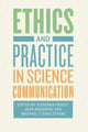 Book cover of: Ethics and Practice in Science Communication
