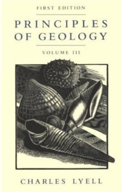 Book cover of: Principles of Geology, Volume 3. By: Charles Lyell