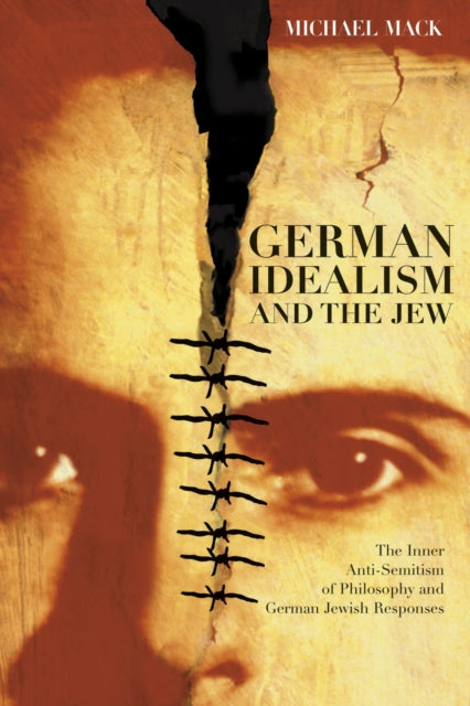 Book cover of: German Idealism and the Jew