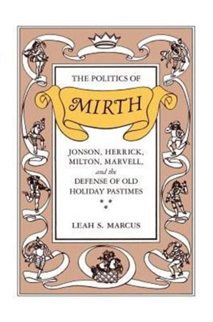 Book cover of: Politics of Mirth. By: Leah S. Marcus
