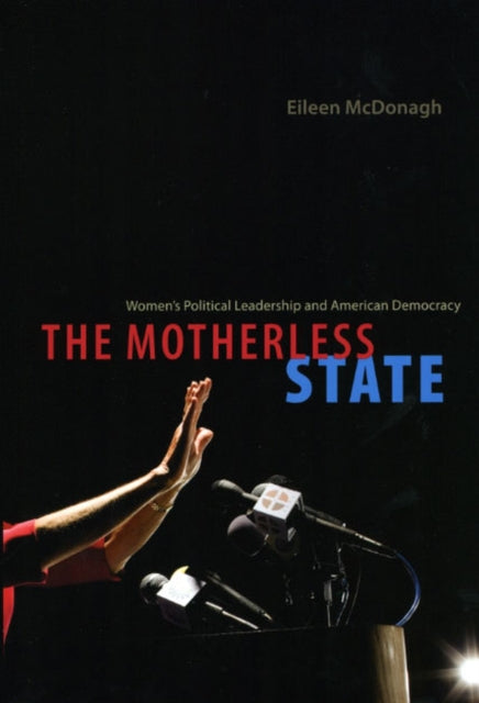 Book cover of: Motherless State. By: Eileen L. McDonagh