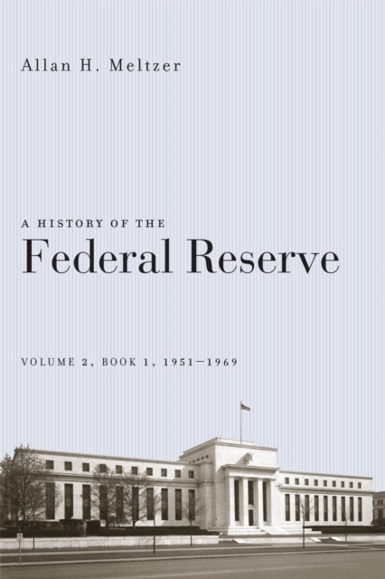 Book cover of: History of the Federal Reserve. By: Allan H. Meltzer