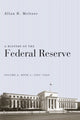 Book cover of: History of the Federal Reserve. By: Allan H. Meltzer
