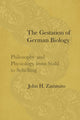 Book cover of: Gestation of German Biology. By: John H. Zammito