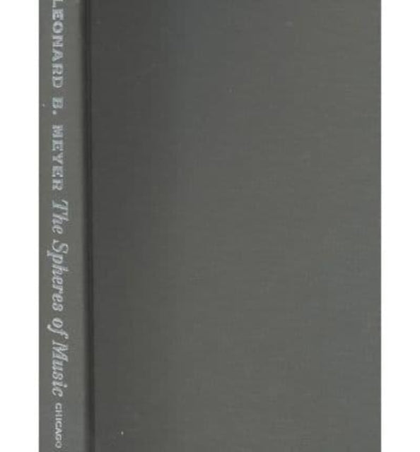 Book cover of: Spheres of Music. By: Leonard B. Meyer