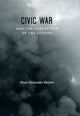 Book cover of: Civic War and the Corruption of the Citizen. By: Peter Alexander Meyers