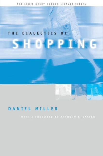 Book cover of: Dialectics of Shopping. By: Daniel Miller