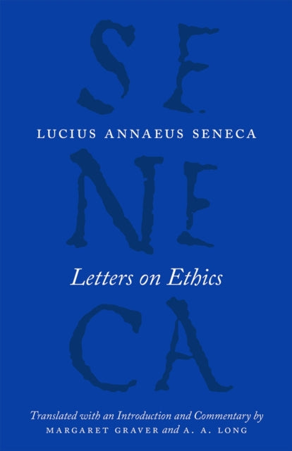 Letters on Ethics – To Lucilius 9780226528434 Lucius Annaeus Seneca