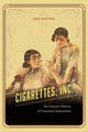 Book cover of: Cigarettes, Inc.. By: Nan Enstad