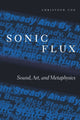 Book cover of: Sonic Flux. By: Christoph Cox