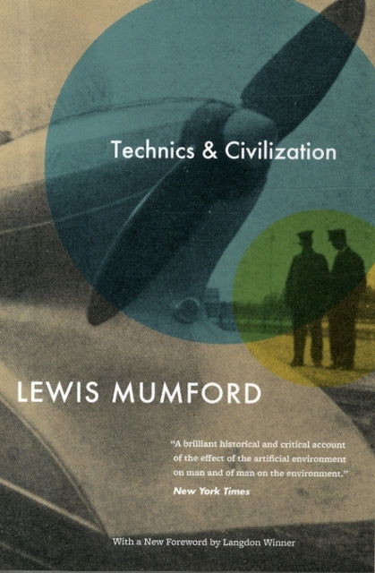 Book cover of: Technics and Civilization. By: Lewis Mumford