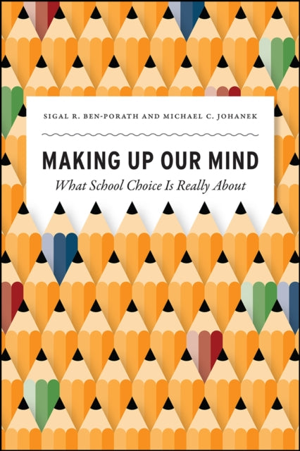 Book cover of: Making Up Our Mind. By: Sigal R. Ben-Porath
