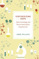 Book cover of: Synthesizing Hope. By: Anne Pollock
