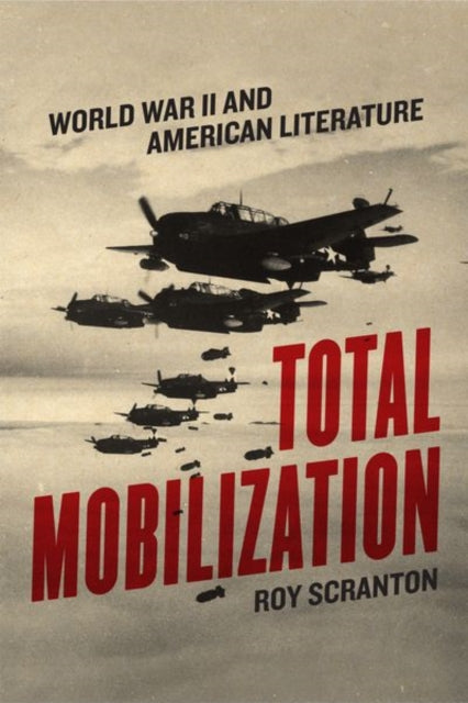 Book cover of: Total Mobilization. By: Roy Scranton