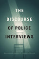 Book cover of: Discourse of Police Interviews. By: Marianne Mason