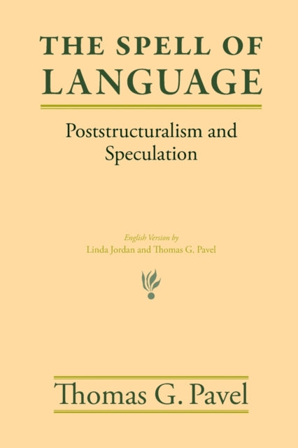 Book cover of: Spell of Language. By: Thomas G. Pavel