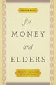 Book cover of: For Money and Elders. By: Robert W. Blunt