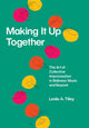 Book cover of: Making It Up Together. By: Leslie A. Tilley