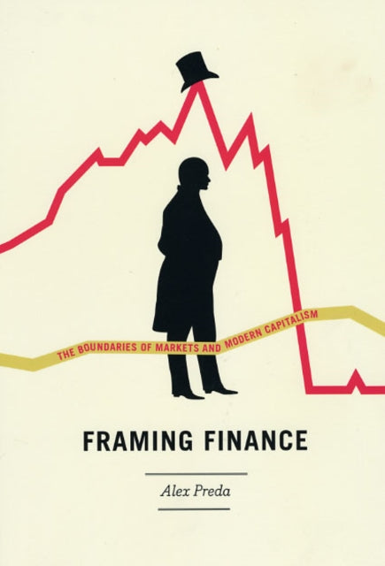 Book cover of: Framing Finance. By: Alex Preda