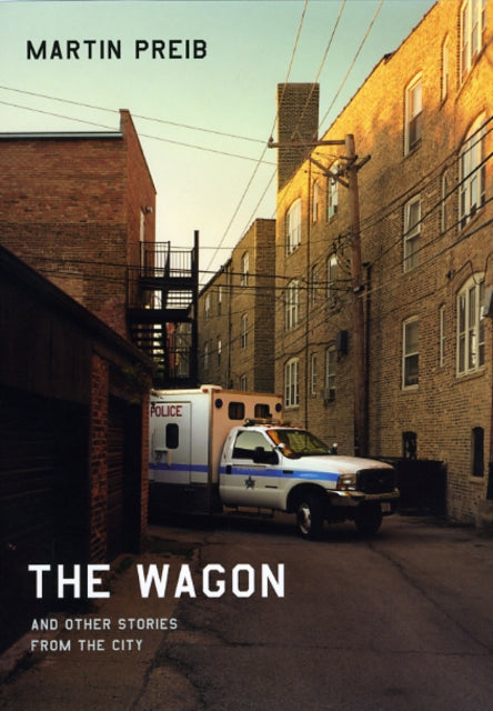 Book cover of: Wagon and Other Stories from the City. By: Martin Preib