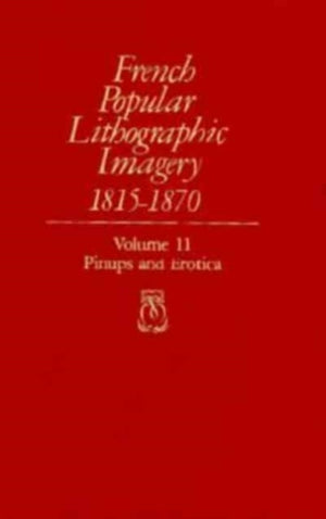 French Popular Lithographic Imagery, 1815-70