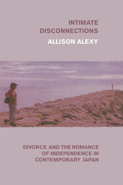 Book cover of: Intimate Disconnections. By: Allison Alexy