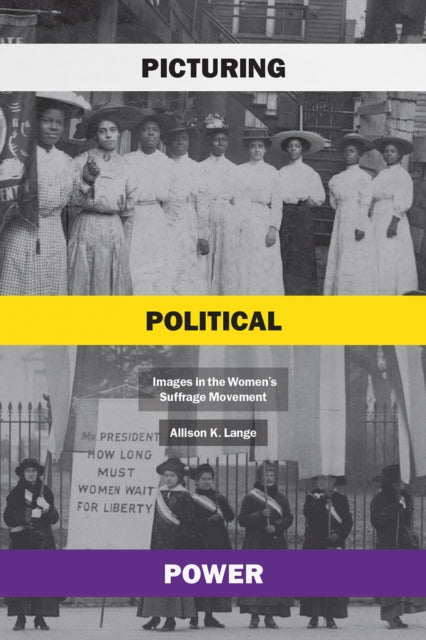 Book cover of: Picturing Political Power. By: Allison K. Lange