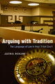 Book cover of: Arguing with Tradition. By: Justin B. Richland