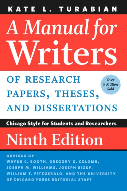 Book cover of: Manual for Writers of Research Papers, Theses, and Dissertations, Ninth Edition. By: Kate L. Turabian