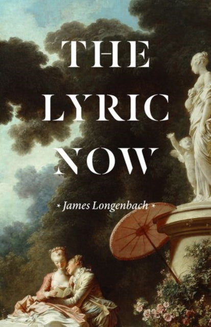 Book cover of: Lyric Now. By: James Longenbach