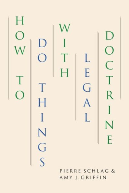 Book cover of: How to Do Things with Legal Doctrine. By: Pierre Schlag