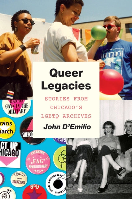 Book cover of: Queer Legacies. By: John D'Emilio