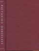 Book cover of: Picturing Ourselves