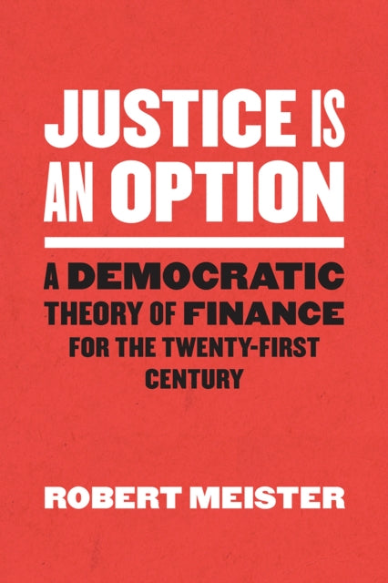Book cover of: Justice Is an Option. By: Robert Meister