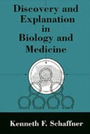 Discovery and Explanation in Biology and Medicine