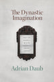 Book cover of: Dynastic Imagination. By: Adrian Daub