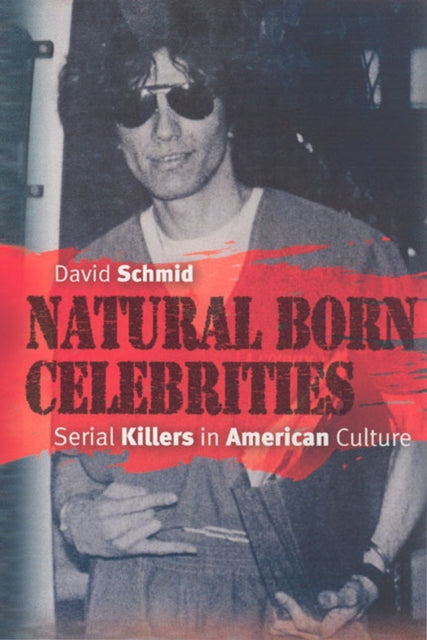 Book cover of: Natural Born Celebrities. By: David Schmid
