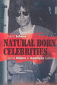 Book cover of: Natural Born Celebrities. By: David Schmid