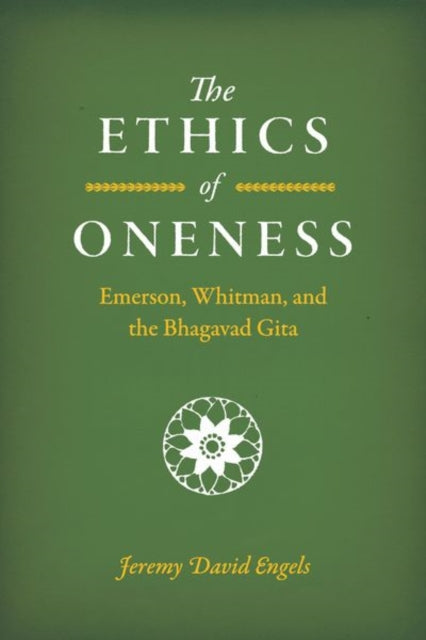 Book cover of: Ethics of Oneness. By: Jeremy David Engels