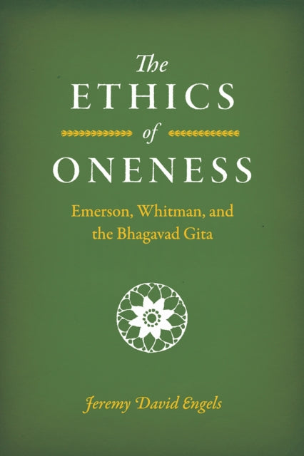 Book cover of: Ethics of Oneness. By: Jeremy David Engels