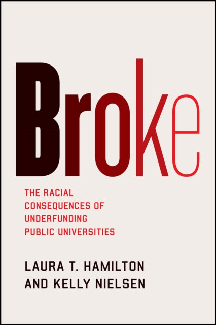 Book cover of: Broke. By: Laura T. Hamilton