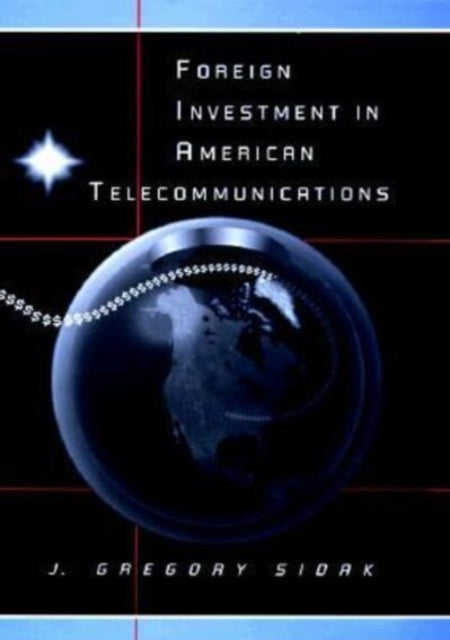 Book cover of: Foreign Investment in American Telecommunications