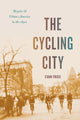 Book cover of: Cycling City. By: Evan Friss