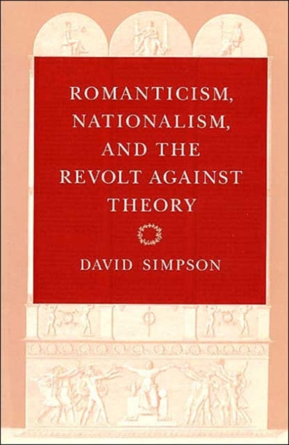 Book cover of: Romanticism, Nationalism, and the Revolt against Theory
