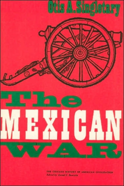 Book cover of: Mexican War. By: Otis A. Singletary