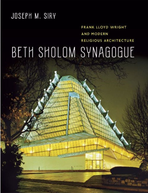 Book cover of: Beth Sholom Synagogue. By: Joseph Siry